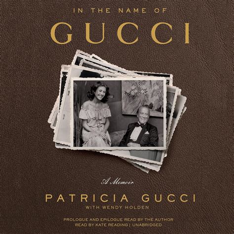 patricia gucci book|In the Name of Gucci: A Memoir .